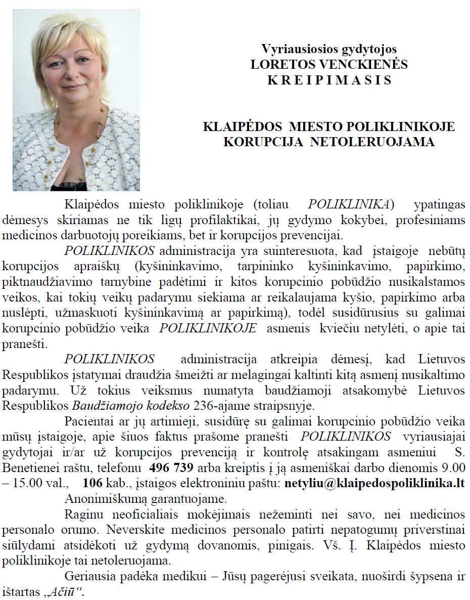 Vyriausiosios gydytojos LORETOS VENCKIENĖS KREIPIMASIS Vyriausiosios gydytojos - LORETOS VENCKIENĖS KREIPIMASIS