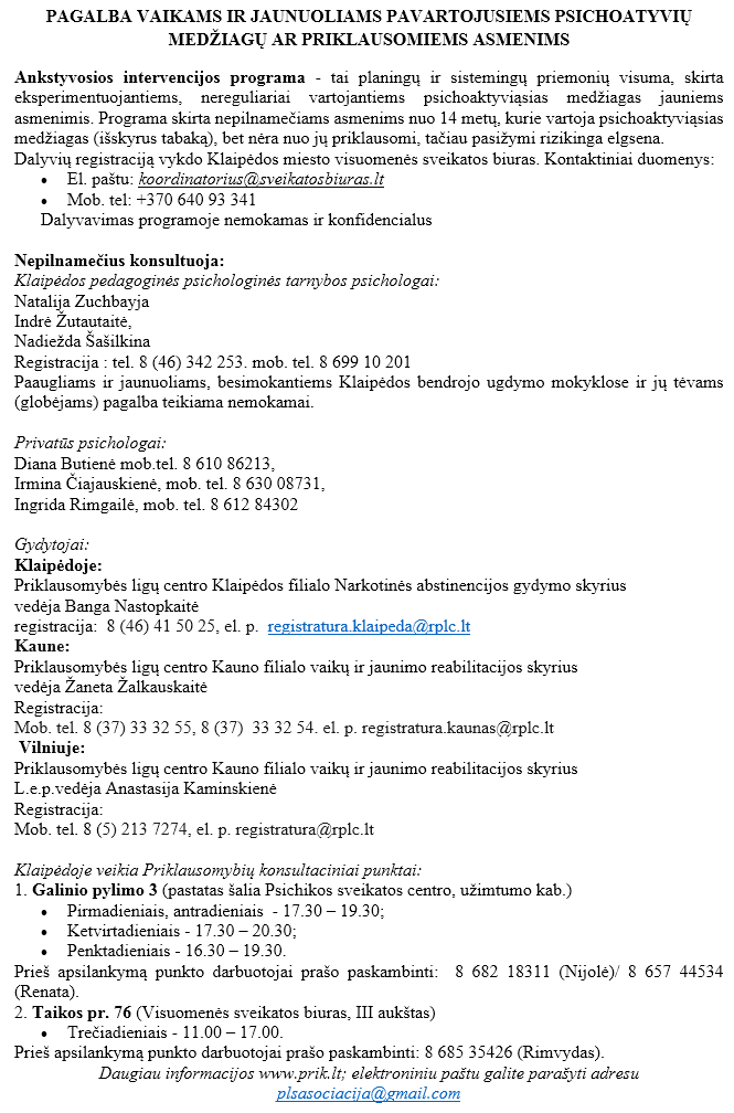 PAGALBA VAIKAMS IR JAUNUOLIAMS PAVARTOJUSIEMS PSICHOATYVIŲ MEDŽIAGŲ AR PRIKLAUSOMIEMS ASMENIMS PAGALBA VAIKAMS IR JAUNUOLIAMS PAVARTOJUSIEMS PSICHOATYVIŲ MEDŽIAGŲ AR PRIKLAUSOMIEMS ASMENIMS