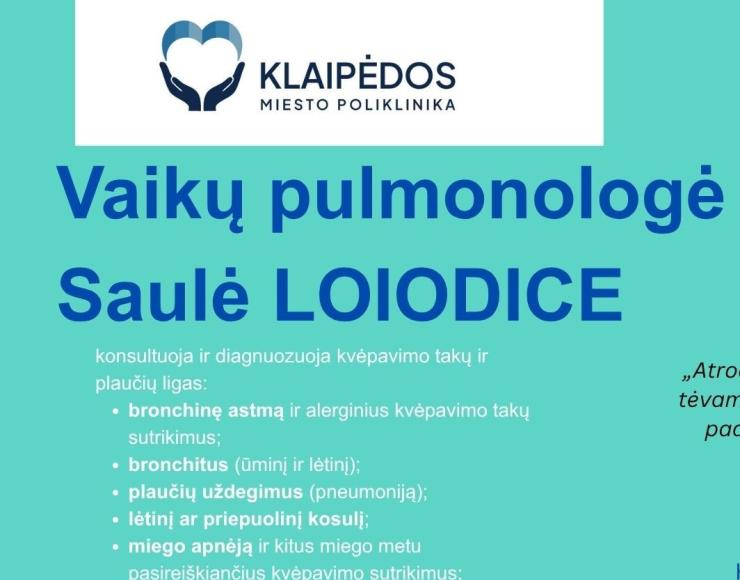 Primename, kad Poliklinikoje konsultuoja vaikų pulmonologė